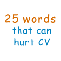25 words that can hurt your cv