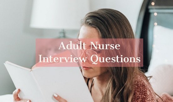 adult nurse interview questions
