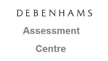 debenhams assessment centre